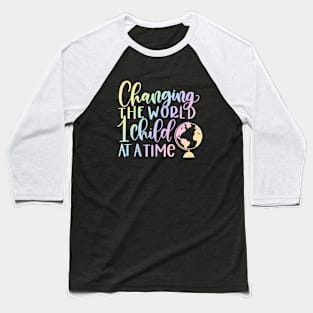 Changing the world - inspiring teacher quote Baseball T-Shirt